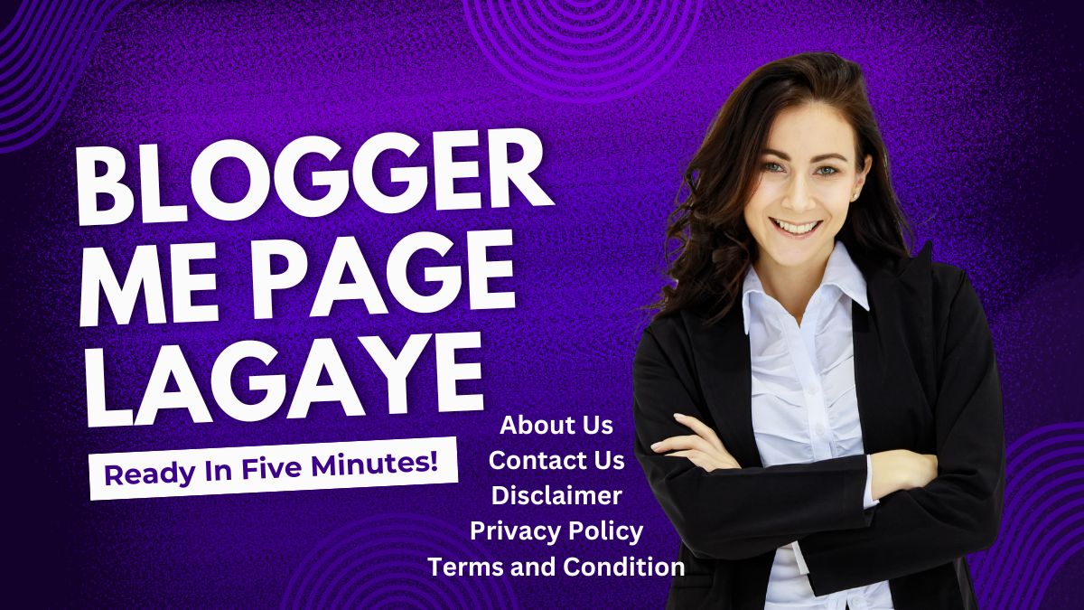 ब्लॉगर में पेज कैसे लगाएं Blogger Me Page Kaise Lagaye